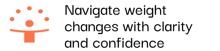 Navigate weight changes